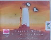 To The Lighthouse written by Virgina Woolf performed by Virginia Leishman on Audio CD (Unabridged)